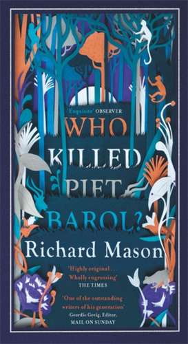 Mason, R: Who Killed Piet Barol? de Richard Mason