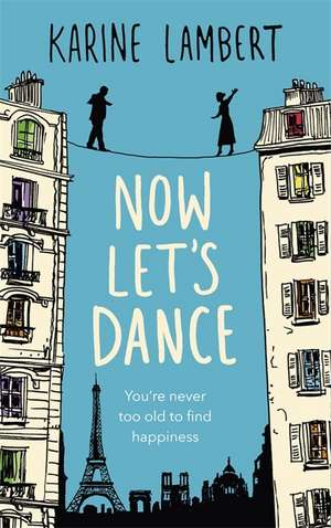 Now Let's Dance de Karine Lambert