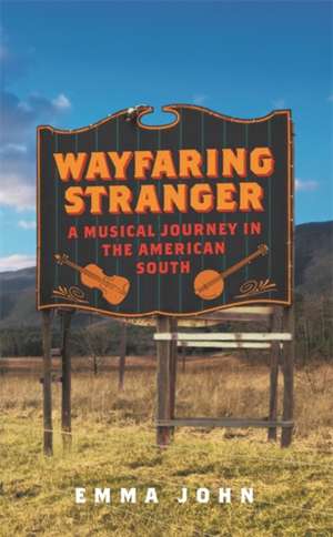 Wayfaring Stranger de Emma John