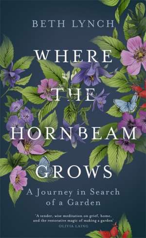 Where the Hornbeam Grows de Beth Lynch