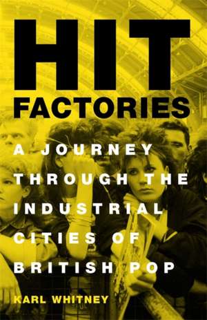 Hit Factories de Karl Whitney