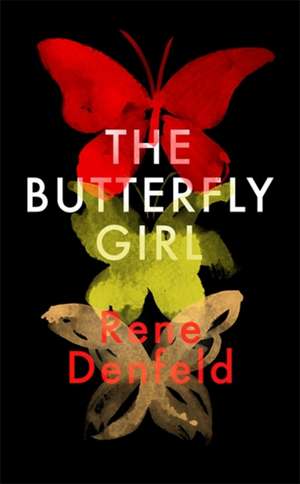 Denfeld, R: The Butterfly Girl de Rene Denfeld