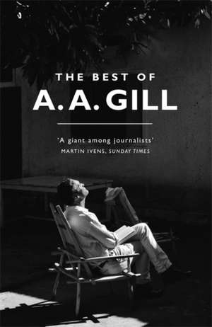 The Best of A. A. Gill de Adrian Gill