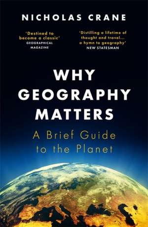 Why Geography Matters de Nicholas Crane