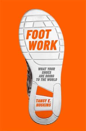 Foot Work de Tansy E. Hoskins