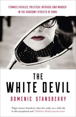 Stansberry, D: The White Devil de Domenic Stansberry