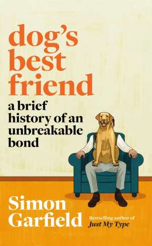 Dog's Best Friend de Simon Garfield