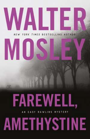 Farewell, Amethystine de Walter Mosley
