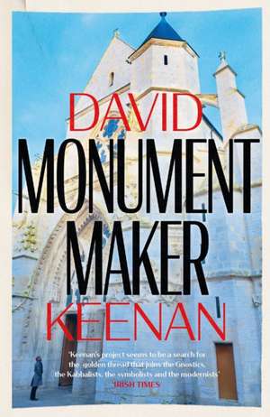 Monument Maker de David Keenan