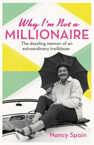 Why I'm Not A Millionaire de Nancy Spain