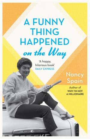 A Funny Thing Happened On The Way de Nancy Spain