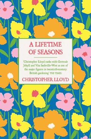 A Lifetime of Seasons de Christopher Lloyd