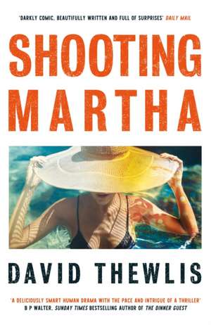 Shooting Martha de David Thewlis