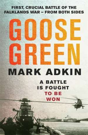 Goose Green de Mark Adkin