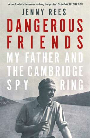 Dangerous Friends de Jenny Rees