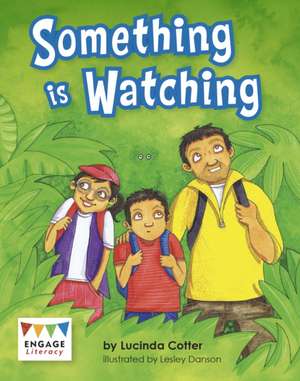 Cotter, L: Something is Watching de Lucinda Cotter