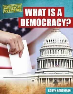 Hardyman, R: What Is a Democracy? de Robyn Hardyman