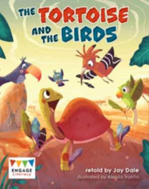 Dale, J: The Tortoise and the Birds de Jay Dale