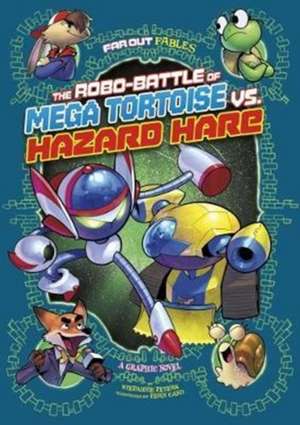 The Robo-battle of Mega Tortoise vs Hazard Hare de Stephanie True Peters