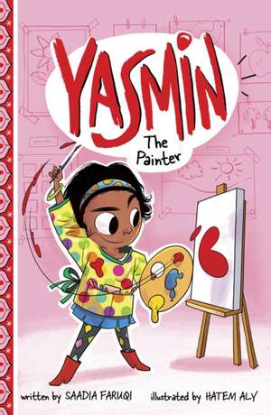 Yasmin the Painter de Saadia Faruqi