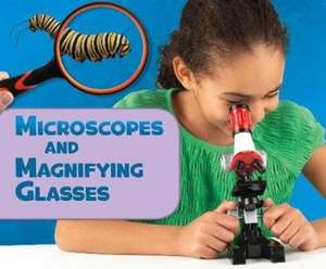 Amstutz, L: Microscopes and Magnifying Glasses