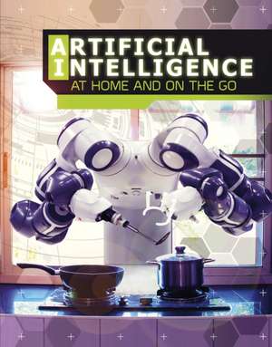 Artificial Intelligence at Home and on the Go de Tammy Enz