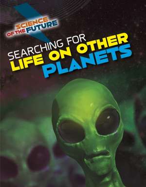 Searching for Life on Other Planets de Tom Jackson