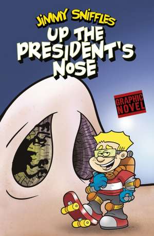 Up the President's Nose de Scott Nickel