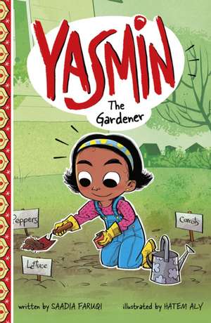 Yasmin the Gardener de Saadia Faruqi