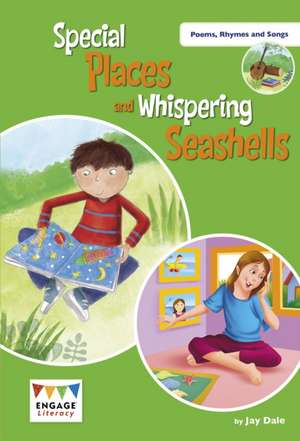 Dale, J: Special Places and Whispering Sea Shells de Kay Scott