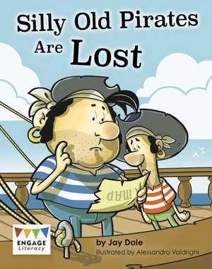 Silly Old Pirates Are Lost de Jay Dale