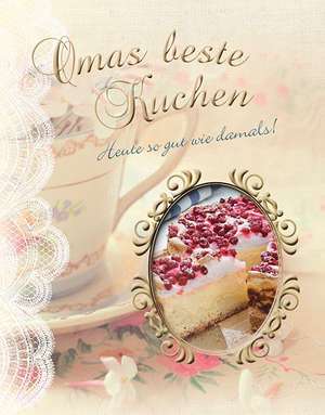 Omas Beste Kuchen