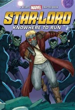 Mighty Marvel Star-Lord Knowhere to Run de Parragon Books Ltd