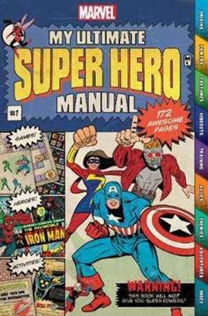 Marvel My Ultimate Super Hero Manual de Parragon Books Ltd