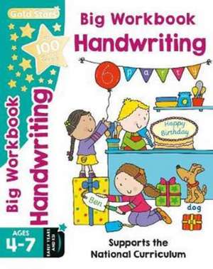 Gold Stars Big Workbook Handwriting Ages 4-7 Early Years and KS1 de Catherine Casey