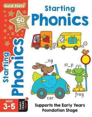 Gold Stars Starting Phonics Ages 3-5 Early Years de Betty Root