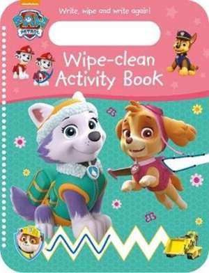 Nickelodeon PAW Patrol Wipe-Clean Activity Book de Parragon Books Ltd