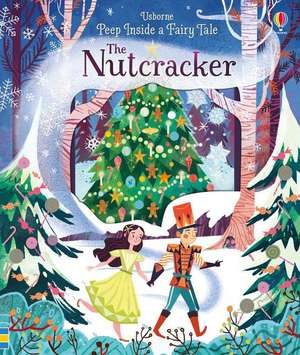 Peep Inside a Fairy Tale: The Nutcracker de Anna Milbourne