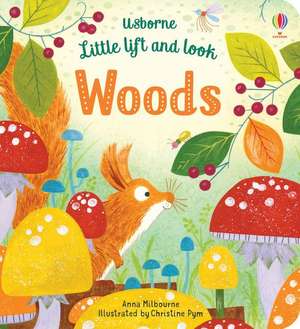 Little Lift and Look Woods de Anna Milbourne