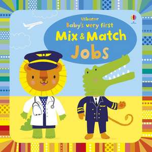 Baby's Very First Mix and Match Jobs de Fiona Watt