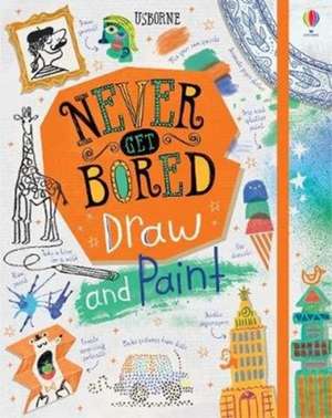 Maclaine, J: Never Get Bored Draw and Paint de Jordan Akpojaro