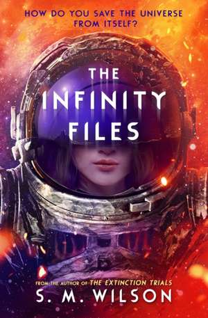 The Infinity Files de S. M. Wilson