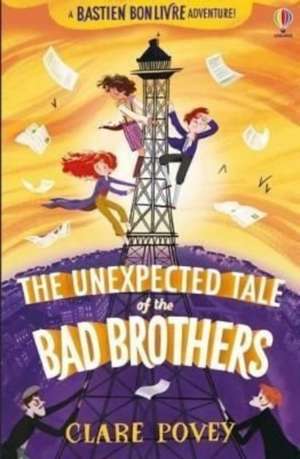 The Unexpected Tale of the Bad Brothers de Clare Povey