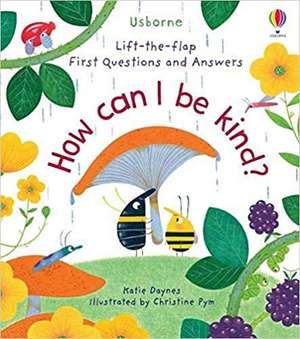 First Questions and Answers: How Can I Be Kind de Katie Daynes