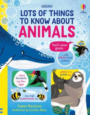 Lots of Things to Know About Animals de James Maclaine