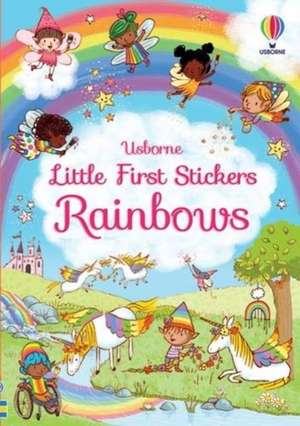 Little First Stickers Rainbows de Felicity Brooks