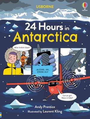 24 Hours in Antarctica de Andy Prentice