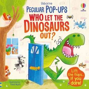 Pop-up Who Let The Dinosaurs Out? de Sam Taplin