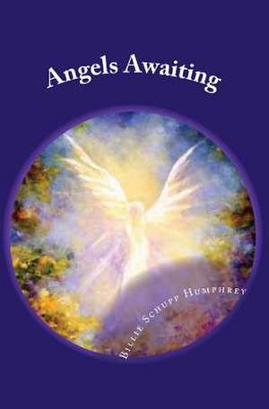 Angels Awaiting de Billie Schupp Humphrey