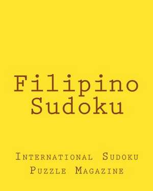 Filipino Sudoku de International Sudoku Puzzle Magazine